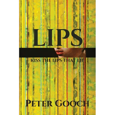 Lips: Kiss The Lips That Lie