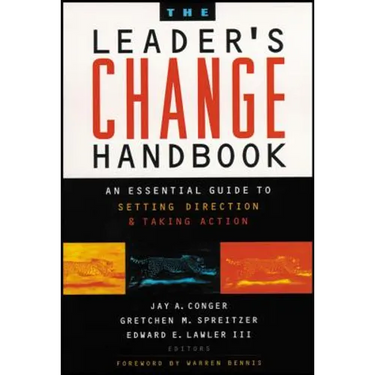 The Leader's Change Handbook: An Essential Guide to Setting Direction and Taking Action