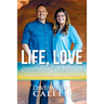 Life, Love & Everything in Between: Learning How to Navigate It All Together