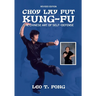 CHOY LAY FUT KUNG FU The Chinese Art of Self-Defense Revised Edition