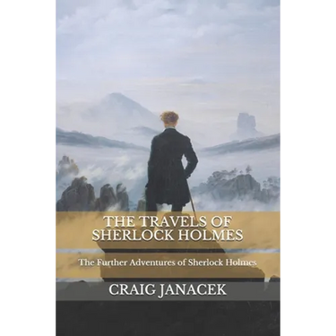 The Travels of Sherlock Holmes: The Further Adventures of Sherlock Holmes