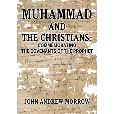 Muhammad and the Christians: Commemorating the Covenants of the Prophet