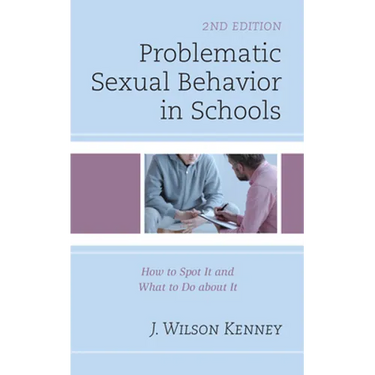 Problematic Sexual Behavior in Schools: How to Spot It and What to Do about It