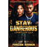 Stay Dangerous