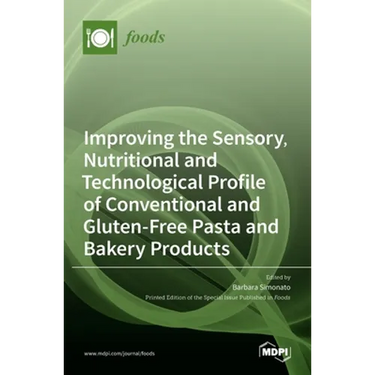 Improving the Sensory, Nutritional and Technological Profile of Conventional and Gluten-Free Pasta and Bakery Products
