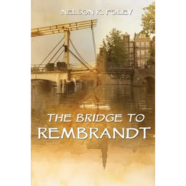 The Bridge to Rembrandt