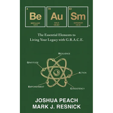 Be Au Sm: The Essential Elements to Living Your Legacy with G.R.A.C.E.