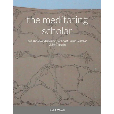 The meditating scholar: the Second Becoming of Christ in the realm of Living Thought