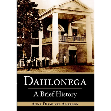 Dahlonega: A Brief History