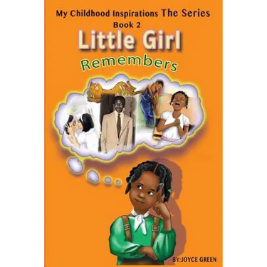 My Childhood Inspirations The Series: Little Girl Remembers