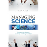 Managing Science: Developing Your Research, Leadership and Management Skills