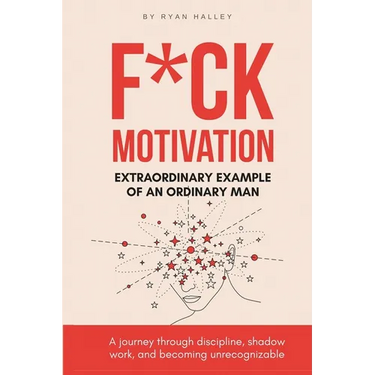 F*ck Motivation: Extraordinary Example of An Ordinary Man