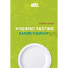 Hygienic Fasting: Nature's Surgery