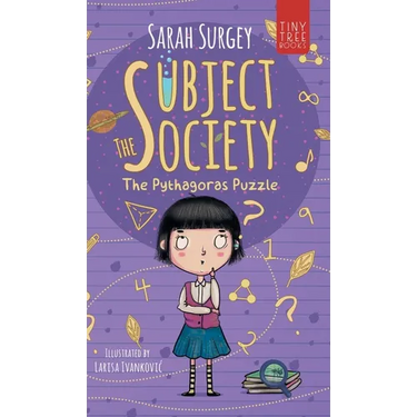 The Subject Society - The Pythagoras Puzzle: A STEM, Arts and Friendship Mystery for Young Readers
