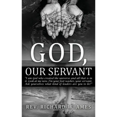 God, Our Servant: That We Might Also Become Servants