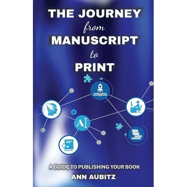 The Journey from Manuscript to Print: A Guide to Publishing Your Book