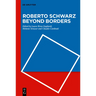 Roberto Schwarz Beyond Borders