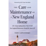 The Care and Maintenance of a New England Home: 250+ Home Upkeep Items That EVERY New England Homeowner Should Be Aware Of!