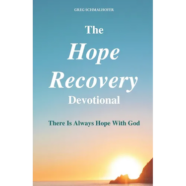 The Hope Recovery Devotional: There is Always Hope with God