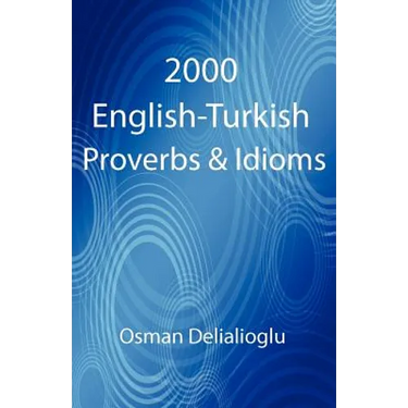 2000 English-Turkish Proverbs & Idioms