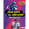 Jalen Hurts vs. John Elway: Who Would Win?