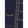 Pier 40