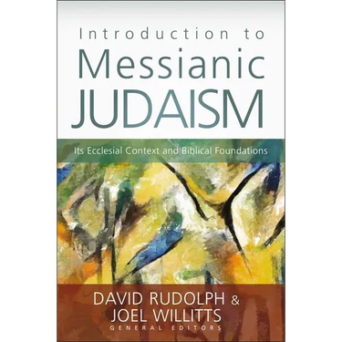 The Introduction to Messianic Judaism: Its Ecclesial Context and Biblical Foundations