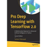 Pro Deep Learning with Tensorflow 2.0: A Mathematical Approach to Advanced Artificial Intelligence in Python