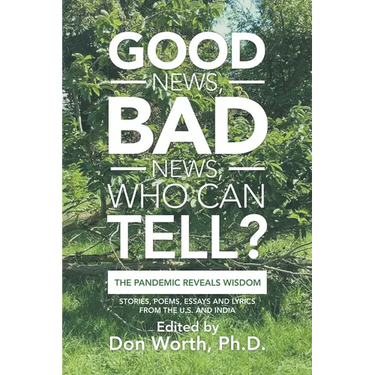 Good News, Bad News, Who Can Tell?: The Pandemic Reveals Wisdom