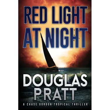 Red Light at Night: A Chase Gordon Tropical Thriller
