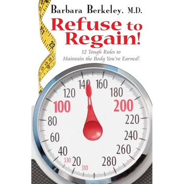 Refuse to Regain!: 12 Tough Rules to Maintain the Body You've Earned
