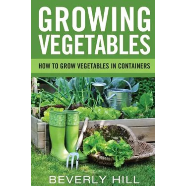 Growing Vegetables: How To Grow Vegetables In Containers
