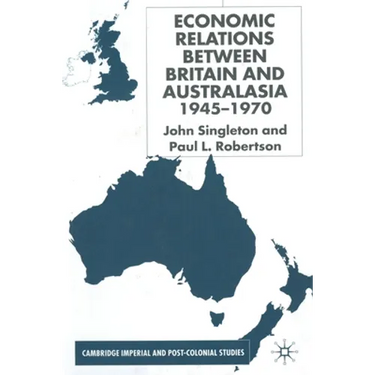Economic Relations Between Britain and Australia from the 1940s-196