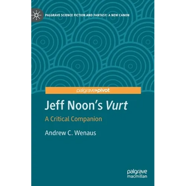Jeff Noon's Vurt: A Critical Companion
