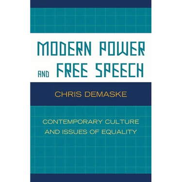 Modern Power and Free Speech: Contemporary Culture and Issues of Equality