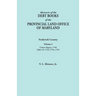 Abstracts of the Debt Books of the Provincial Land Office of Maryland. Frederick County, Volume I: Calvert Papers, 1750; Liber 22: 1753, 1754, 1755
