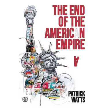 The End of the American Empire: The Challenges and Choices Facing the United States in the Twenty-First Century - and the Positive Change Needed to Sa