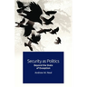 Security as Politics: Beyond the State of Exception