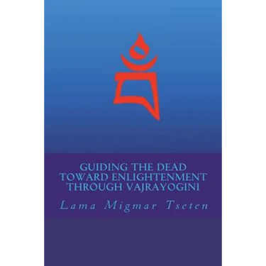 Guiding the Dead Toward Enlightenment Through Vajrayogini