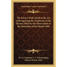 The Science of the Hand or the Art of Recognizing the Tendencies of the Human Mind by the Observation of the Formation of the Hands 1889