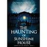 The Haunting of Sunshine House