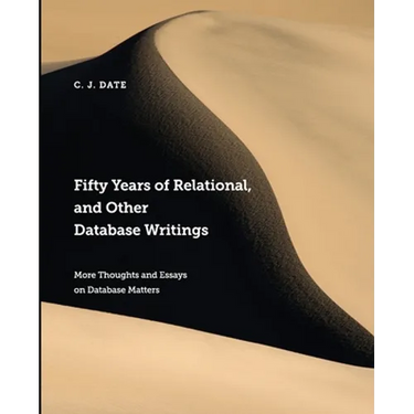 Fifty Years of Relational, and Other Database Writings