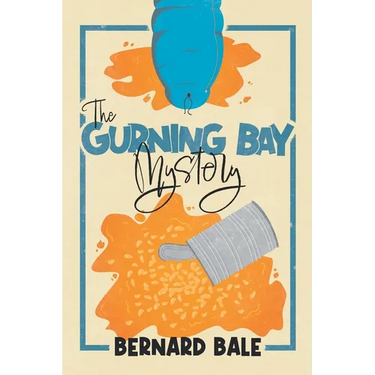 The Gurning Bay Mystery: A Nostalgic British Comedy Mystery Full of Eccentric Characters