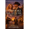 The Gunsmoke & Heartache Trilogy: A Historical Western Romance Series: Slow Burn, Enemies to Lovers, Frontier Saga (Books 1-3)