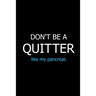 Don't Be a Quitter Like My Pancreas: Meal Planner Notebook, Grocery Shopping List, Weekly Planner Diary, Daily Planner Book, Health Planner