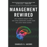 Management Rewired: Why Feedback Doesn't Work and Other Surprising Lessons fromthe Latest Brain Science