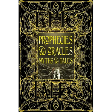Prophecies & Oracles Myths & Tales: Epic Tales