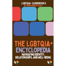 The LGBTQIA+ Encyclopedia: Navigating Identity, Relationships, and Well-being