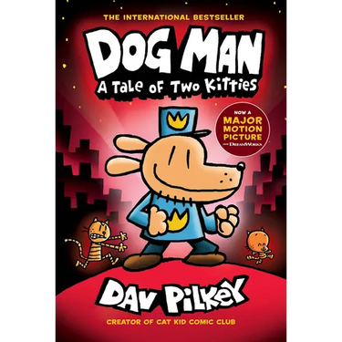 Dog Man: A Tale of Two Kitties: A Graphic Novel (Dog Man #3): From the Creator of Captain Underpants: Volume 3