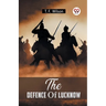 The Defence Of Lucknow